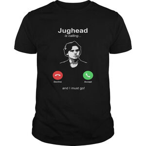 Jughead Is Calling And I Must Go Shirt